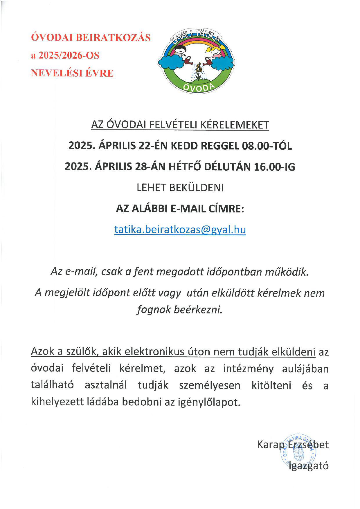 A felvlteli kérelem űrlap letölthető ide kattintva.